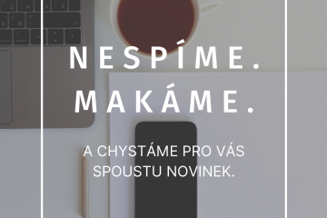 Nespíme! Makáme! Nás totiž ani COVID nezastaví, naopak!